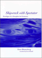 Item #322917 Shipwreck with Spectator: Paradigm of a Metaphor for Existence (Studies in...