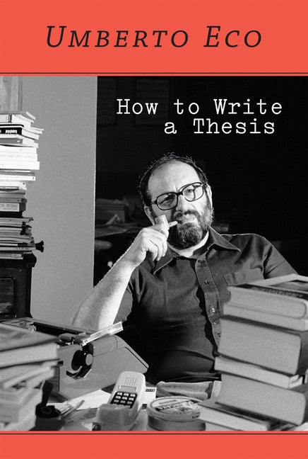 Item #305217 How to Write a Thesis. Umberto Eco