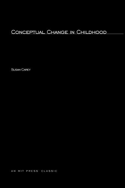 Item #294094 Conceptual Change In Childhood (Learning, Development, and Conceptual Change). Susan...