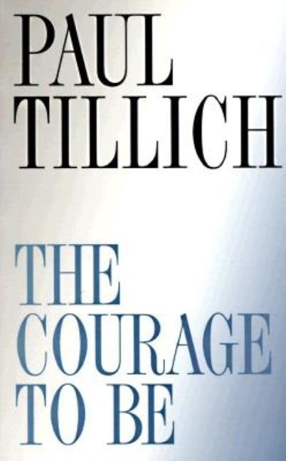 Item #302044 The Courage to Be (The Terry Lectures Series). PAUL TILLICH