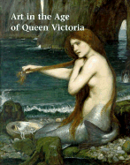 Item #312821 Art in the Age of Queen Victoria: Treasures from the Royal Academy of Arts Permanent...