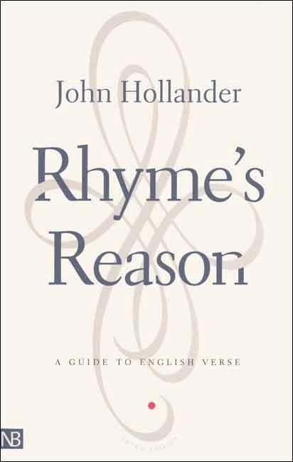 Item #291607 Rhyme's Reason: A Guide to English Verse. John Hollander