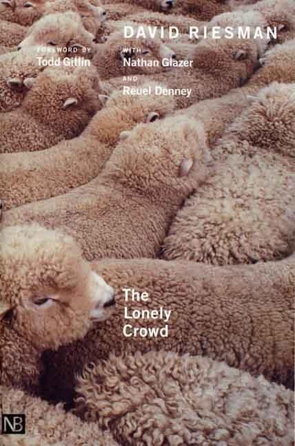 Item #316878 Lonely Crowd: A Study of the Changing American Character, Abridged and Revised...