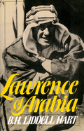 Item #316450 Lawrence of Arabia. B. H. Liddell Hart