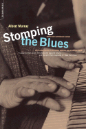 Item #314030 Stomping the Blues (Da Capo Paperback). ALBERT MURRAY