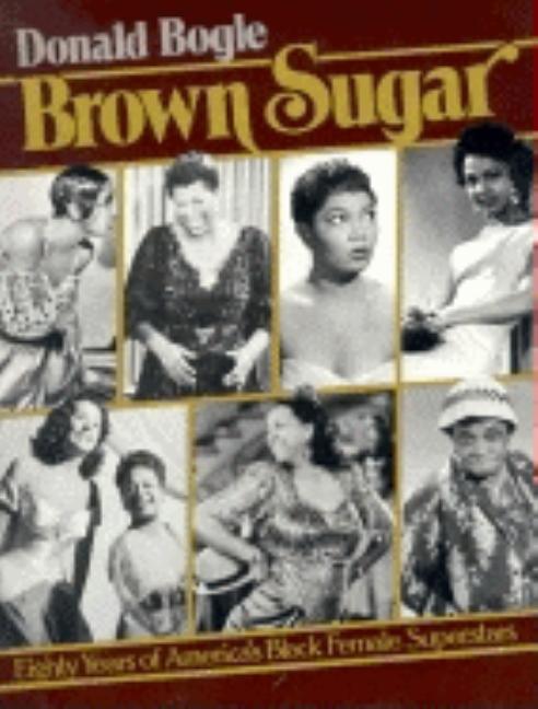 Item #262099 Brown Sugar (Da Capo Paperback). Donald Bogle