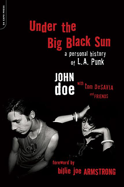 Item #307040 Under the Big Black Sun. John Doe, Tom, DeSavia