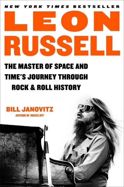 Item #295542 Leon Russell: The Master of Space and Time's Journey Through Rock & Roll History....