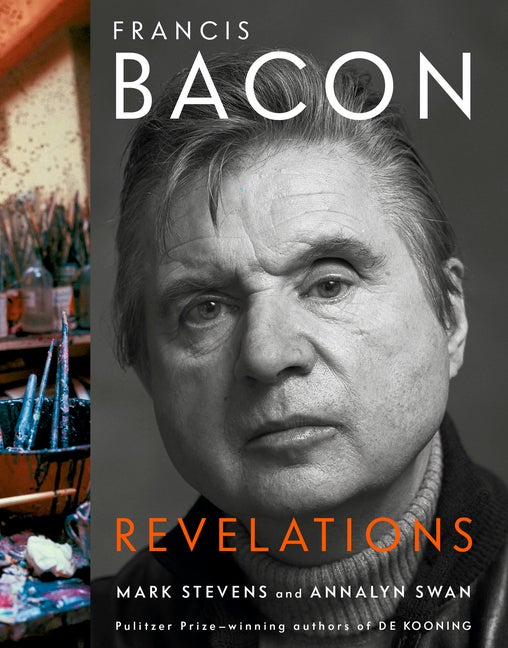 Item #287731 Francis Bacon: Revelations. Mark Stevens, Annalyn, Swan.
