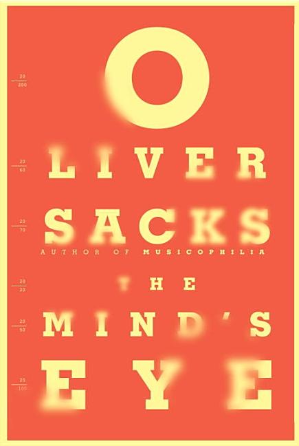 Item #296387 The Mind's Eye. Oliver Sacks
