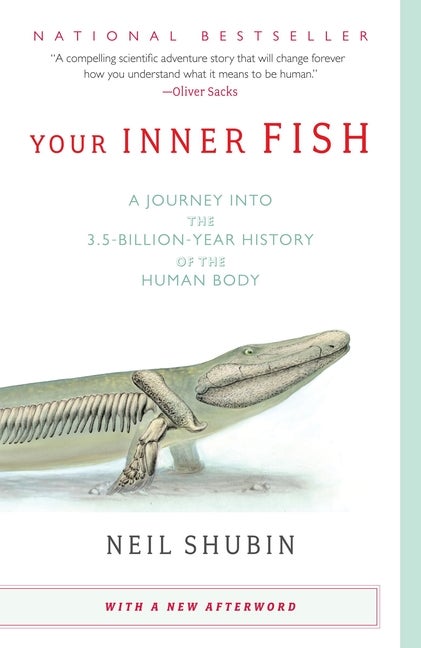Item #307210 Your Inner Fish: A Journey into the 3.5-Billion-Year History of the Human Body...
