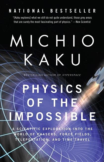 Item #309886 Physics of the Impossible: A Scientific Exploration into the World of Phasers, Force...