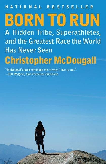 Item #321230 Born to Run: A Hidden Tribe, Superathletes, and the Greatest Race the World Has...