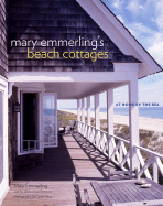 Item #398193 Mary Emmerling's Beach Cottages: At Home by the Sea. Mary Emmerling
