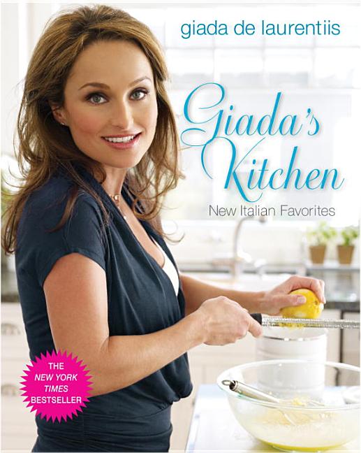 Item #294857 Giada's Kitchen: New Italian Favorites. Giada de Laurentiis