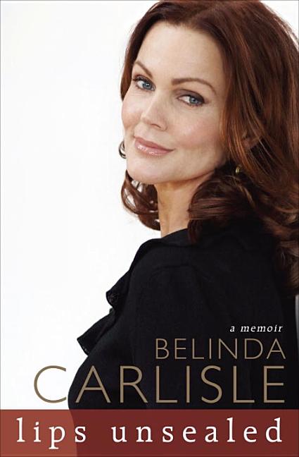 Item #275741 Lips Unsealed. Belinda Carlisle