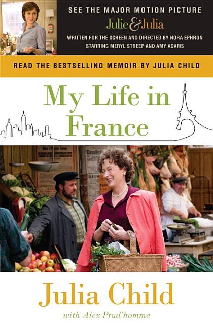 Item #320907 My Life in France (Movie Tie-In Edition) (Random House Movie Tie-In Books). JULIA...