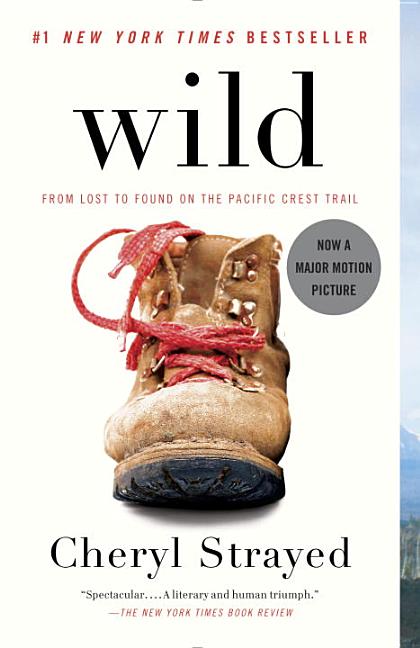Item #293819 Wild: From Lost to Found on the Pacific Crest Trail (Vintage). Cheryl Strayed