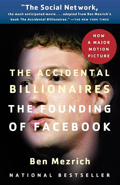 Item #301761 The Accidental Billionaires: The Founding of Facebook: A Tale of Sex, Money, Genius...