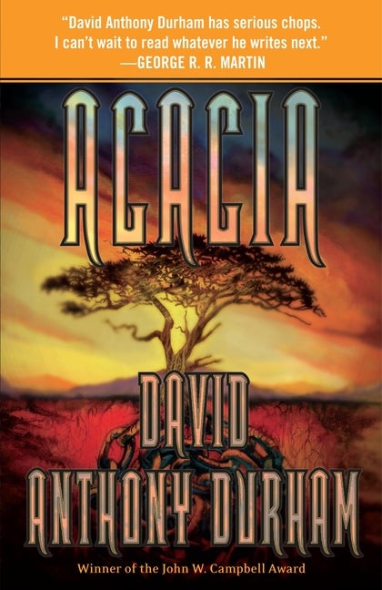Item #302142 Acacia: The Acacia Trilogy, Book One. David Anthony Durham