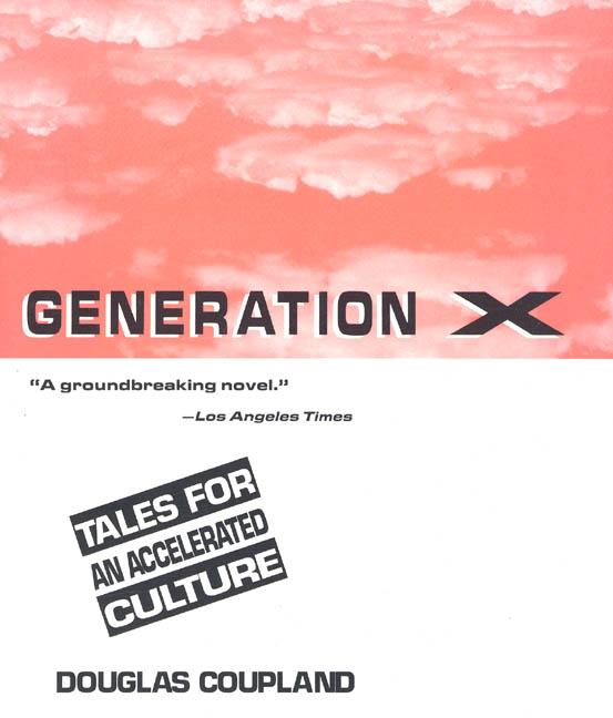 Item #323505 Generation X: Tales for an Accelerated Culture. DOUGLAS COUPLAND