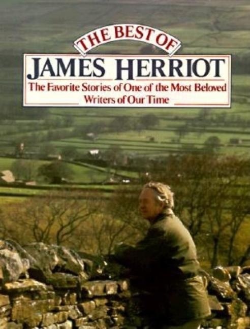 Item #301627 Best of James Herriot: Favorite Memories of a Country Vet. James Herriot.