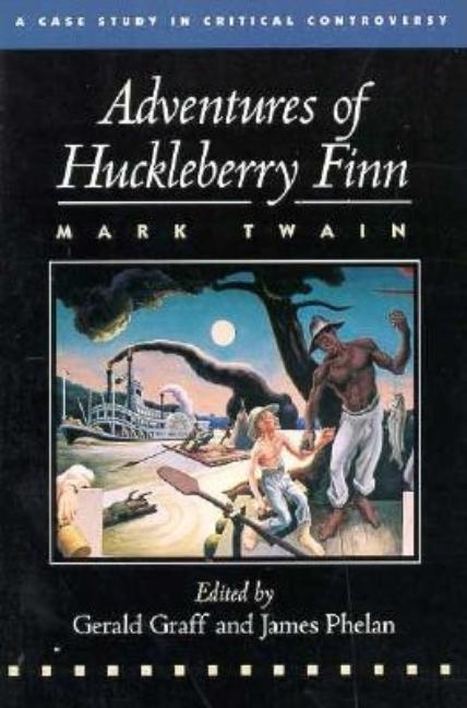 Item #282616 Adventures of Huckleberry Finn: A Case Study in Critical Controversy (Case Studies...