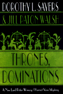 Item #317436 Thrones and Dominations. Dorothy L Sayers, Jill Paton, Walsh