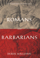 Item #321131 Romans and Barbarians: Four Views from the Empire's Edge 1st Century AD (Us). Derek...