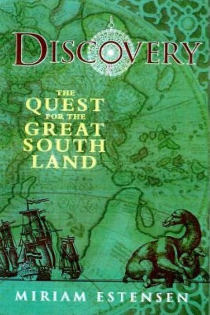 Item #233314 Discovery: The Quest for the Great South Land. Miriam Estensen