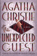 Item #317457 Unexpected Guest: A Mystery. Agatha Christie, Charles, Osborne