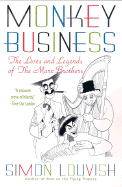 Item #320132 Monkey Business: The Lives and Legends of the Marx Brothers: Groucho, Chico, Harpo,...