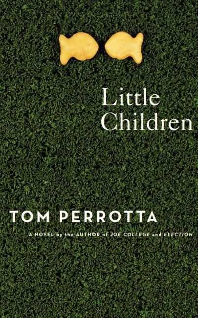 Item #311206 Little Children: A Novel. TOM PERROTTA