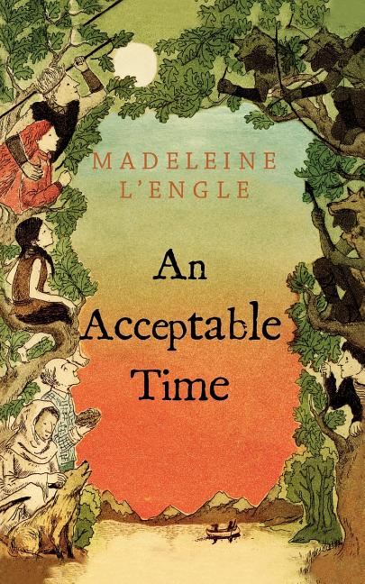 Item #298717 An Acceptable Time. MADELEINE LENGLE