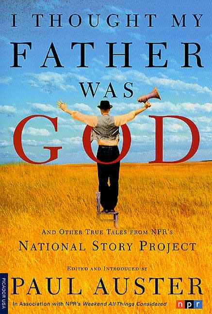 Item #248547 I Thought My Father Was God. AUSTER, PAUL