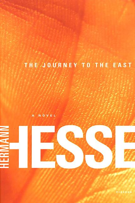 Item #309735 The Journey to the East. Hermann Hesse, Hilda, Rosner