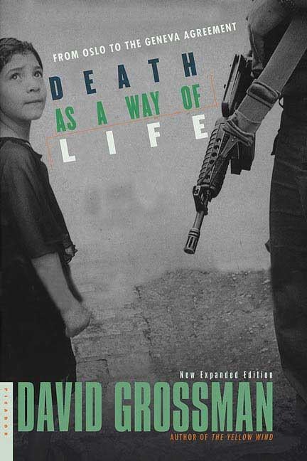 Item #253713 Death as a Way of Life: From Oslo to the Geneva Agreement. David Grossman