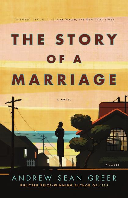 Item #318259 The Story of a Marriage: A Novel. ANDREW SEAN GREER
