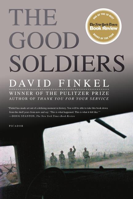 Item #317707 The Good Soldiers. David Finkel