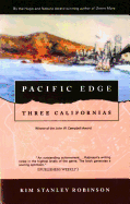 Item #312613 Pacific Edge: Three Californias. Kim Stanley Robinson
