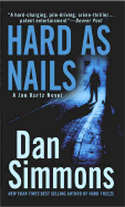 Item #318300 Hard as Nails: A Joe Kurtz Novel. Dan Simmons