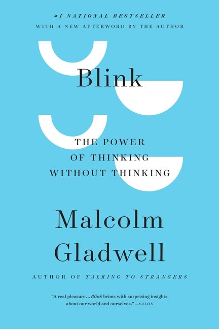 Item #303121 Blink: The Power of Thinking Without Thinking. MALCOLM GLADWELL