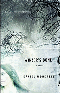 Item #321273 Winter's Bone: A Novel. DANIEL WOODRELL