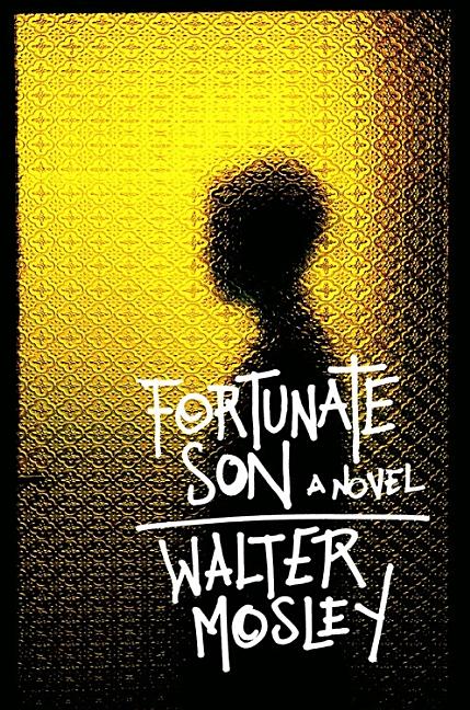 Item #316925 Fortunate Son. Walter Mosley