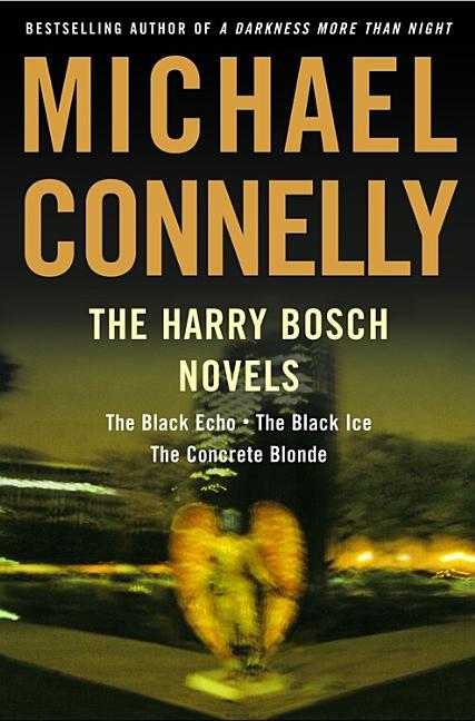 Item #299340 Harry Bosch Novels: The Black Echo, the Black Ice, the Concrete Blonde. Michael...