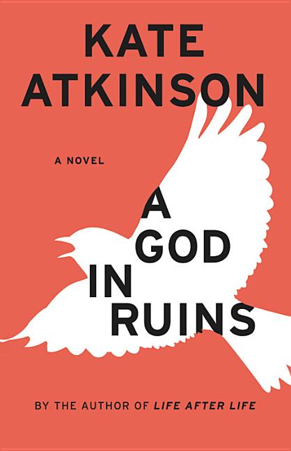 Item #311340 A God in Ruins: A Novel. Kate Atkinson