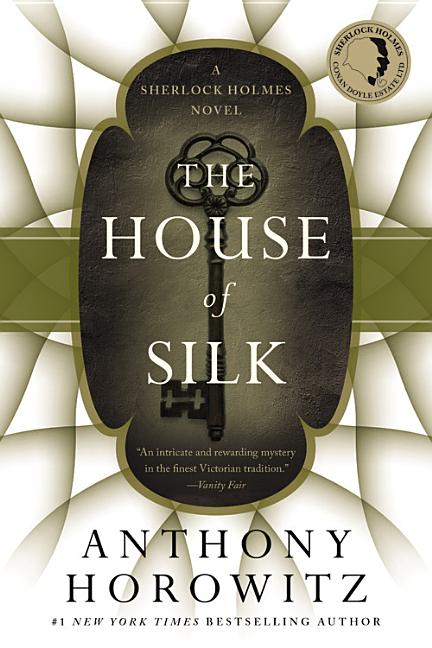 Item #298026 House of Silk: A Sherlock Holmes Novel. Anthony Horowitz