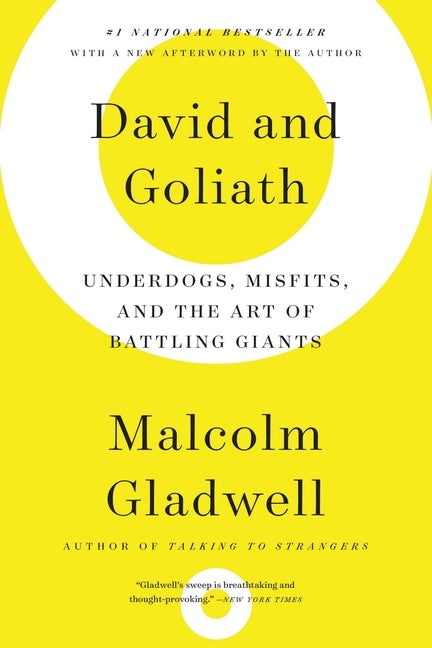 Item #297890 David and Goliath: Underdogs, Misfits, and the Art of Battling Giants. Malcolm Gladwell