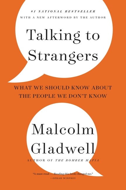 Item #289828 Talking to Strangers: What We Should Know about the People We Don't Know. Malcolm Gladwell.