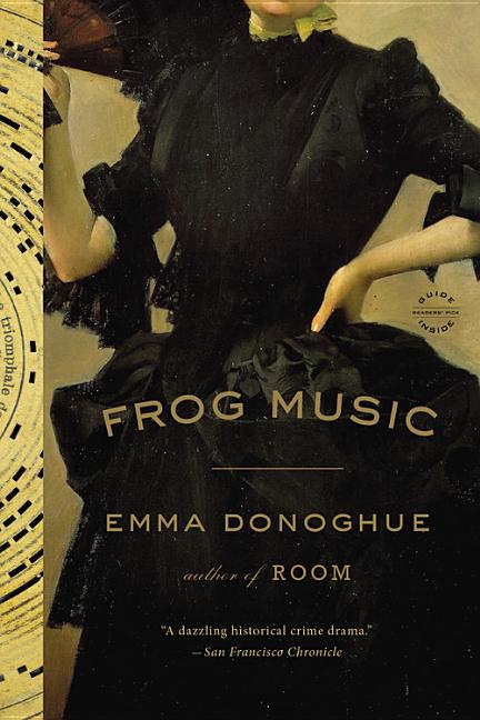 Item #279969 Frog Music. Emma Donoghue